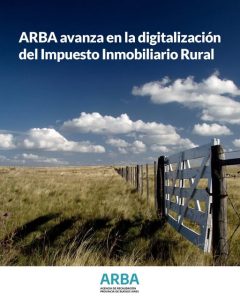 ARBA avanza en la digitalización del Impuesto Inmobiliario Rural
