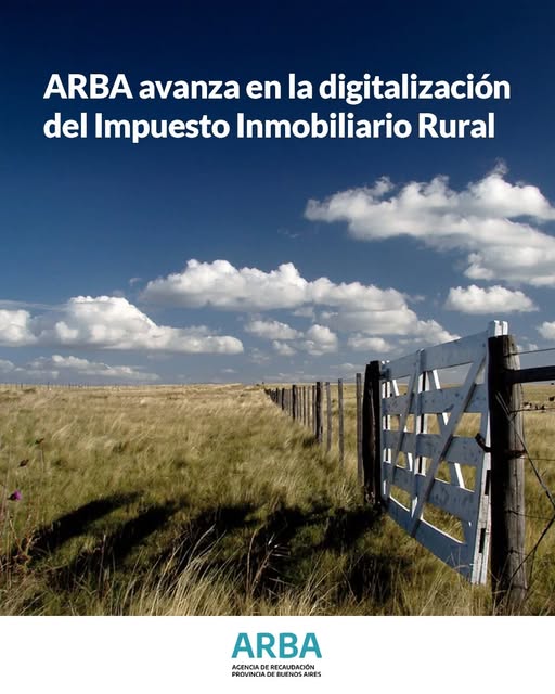 ARBA avanza en la digitalización del Impuesto Inmobiliario Rural